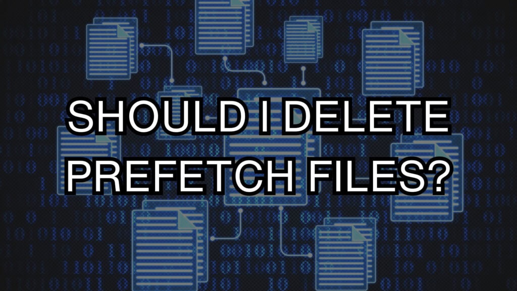 Prefetch Run Command Should I Delete Prefetch Files? (Its Impact On Windows Performance)